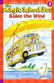 The Magic School Bus Rides The Wind (Turtleback School & Library Binding Edition) (Scholastic Readers: Level 2)