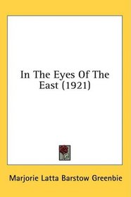 In The Eyes Of The East (1921)