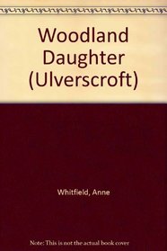 Woodland Daughter (Ulverscroft)