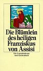 Die Blmlein des heiligen Franziskus von Assisi