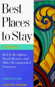 Best Places to Stay in Florida: Fourth Edition (4th ed)