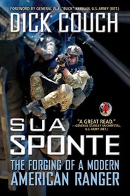 Sua Sponte: The Forging of a Modern American Ranger