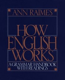 How English Works : A Grammar Handbook with Readings