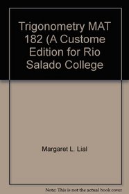 Trigonometry MAT 182 (A Custome Edition for Rio Salado College