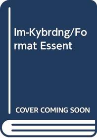 Im-Kybrdng/Format Essent