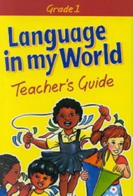 Language in My World: Gr 1: Teacher's Guide