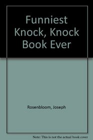 The funniest knock-knock book ever!