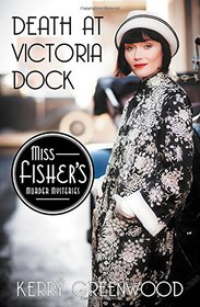 Death at Victoria Dock (Phryne Fisher, Bk 4)