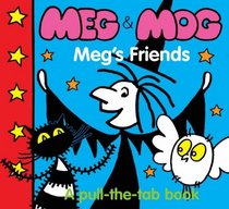 Meg's Friends: A Pull-the-tab Book (Meg and Mog Books)