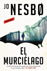 El murcielago (The Bat) (Harry Hole, Bk 1) (Spanish Edition)
