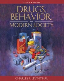 Drugs, Behaviornd Modern Society- (Value Pack w/MySearchLab)