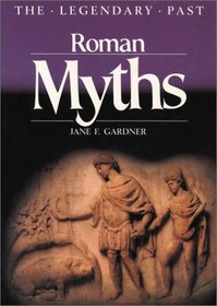 Roman Myths (The Legendary Past)