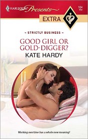 Good Girl or Gold-Digger? (Strictly Business) (Harlequin Presents Extra, No 104)