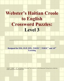 Webster's Haitian Creole to English Crossword Puzzles: Level 3