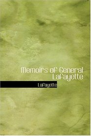 Memoirs of General Lafayette