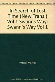 In Search of Lost Time (New Trans.) Vol 1 Swanns Way