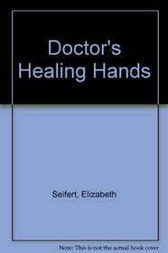 The Doctor's Healing Hands
