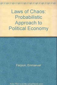 Laws of Chaos: Probabilistic Approach to Political Economy