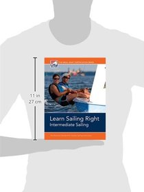 Learn Sailing Right! Intermediate Sailing (Small Boat Certification)