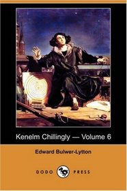 Kenelm Chillingly - Volume 6 (Dodo Press)