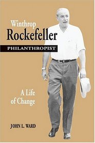 Winthrop Rockefeller, Philanthropist: A Life of Change