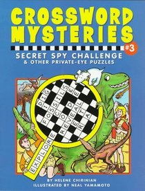 Crossword Mysteries: Secret Spy Challenge & Other Private-Eye Puzzles