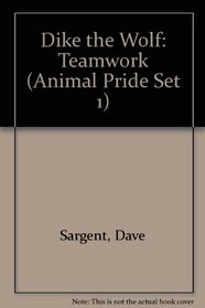 Dike the Wolf: Teamwork (Animal Pride Set 1)