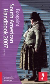 South American Handbook 2007: 83rd Edition (Footprint South American Handbook)