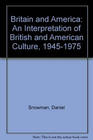 Britain and America: An Interpretation of Their Culture 1945-1975