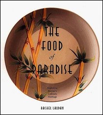 The Food of Paradise: Exploring Hawaii's Culinary Heritage (Kolowalu Books (Paperback))