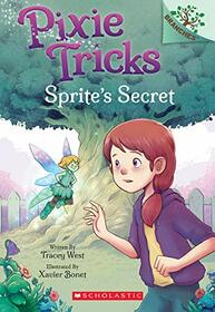 Sprite's Secret: A Branches Book (Pixie Tricks #1) (1)