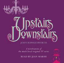 Upstairs, Downstairs: A Novelization of the Original TV Series (BBC Audio)