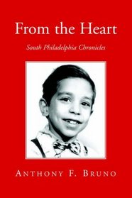 From the Heart: South Philadelphia Chronicles