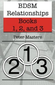 BDSM Relationships - Books 1, 2, and 3