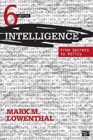 Intelligence; From Secrets to Policy 6 Ed