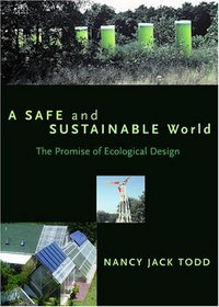 A Safe and Sustainable World: The Promise Of Ecological Design