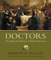 Doctors: The Illustrated History of Medical Pioneers