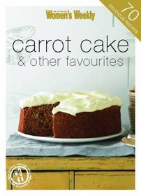 Carrot Cake & Other Favourites (Australian Women's Weekly Mini)