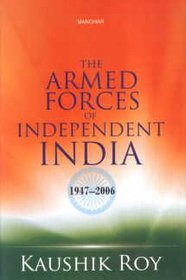 Armed Forces of Independent India: 1947-2006