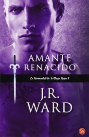 Amante renacido (La Hermandad de la Daga Negra, #10) (Spanish Edition)