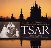 Tsar : The Lost World of Nicholas and Alexandra