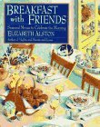 Breakfast with Friends: Seasonal Menus to Celebrate the Morning by Elizabeth Alston (Wings Great Cookbooks)