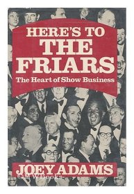 Here's to the Friars: The heart of show business