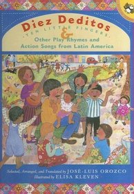 Diez Deditos/Ten Little Fingers & Other Play Rhymes and Action Songs from Latin America