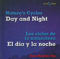 Day and Night / El dia y la noche (Bookworms: Nature's Cycles/ Bookworms: Los Ciclos De La Naturaleza)
