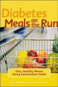 Diabetes Meals on the Run : Fast, Healthy Menus Using Convenience Foods