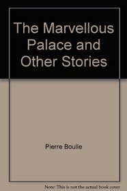 The Marvelous Palace and Other Stories