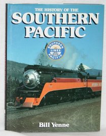 The History of the Southern Pacific (Great Rails Series)