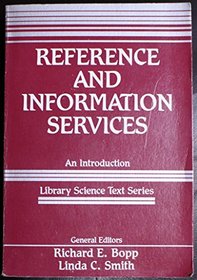Reference and Information Services (Library Science Text Series)