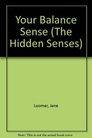 Your Balance Sense (The Hidden Senses)